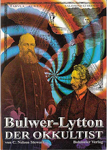 Bulwer Lytton - der Okkultist